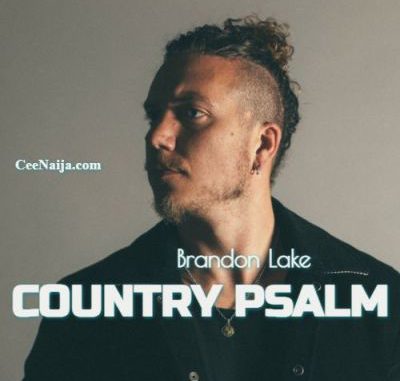 Brandon Lake Country Psalm