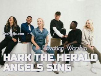 Elevation Worship Hark The Herald Angels Sing