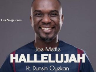 Joe Mettle Hallelujah Ft Dunsin Oyekan