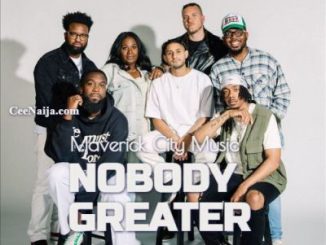 Maverick City Music Nobody Greater