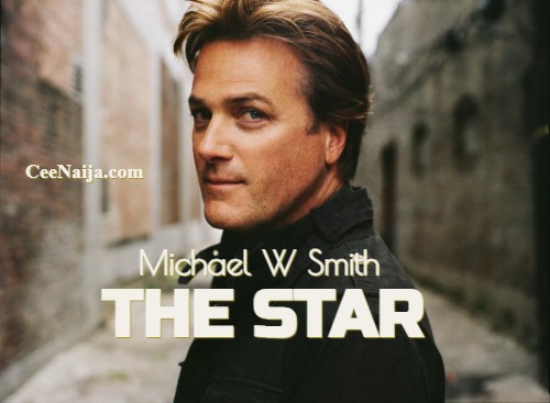 Michael W Smith The Star