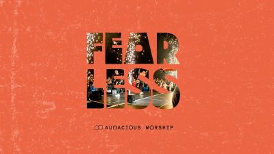 MP3 DOWNLOAD: Audacious Worship - Fearless [+ Lyrics] | CeeNaija