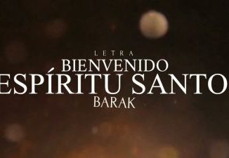 MP3 DOWNLOAD: Barak - Bienvenido Espíritu Santo [+ Lyrics] | CeeNaija