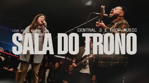MP3 DOWNLOAD: Central 3 - Sala do Trono [+ Lyrics] | CeeNaija