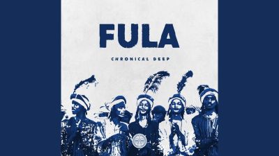 MP3 DOWNLOAD: Chronical Deep - Fula [+ Lyrics] | CeeNaija