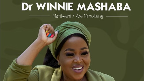 MP3 DOWNLOAD: Dr Winnie Mashaba - Matilweni-a Re Mmokeng [+ Lyrics] | CeeNaija