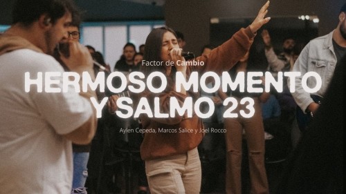 MP3 DOWNLOAD: Factor de Cambio - Hermoso Momento + Salmo 23 [+ Lyrics] | CeeNaija