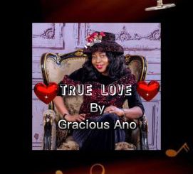 Gracious Ano True Love