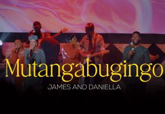 MP3 DOWNLOAD: James & Daniella - Mutangabugingo [+ Lyrics] | CeeNaija