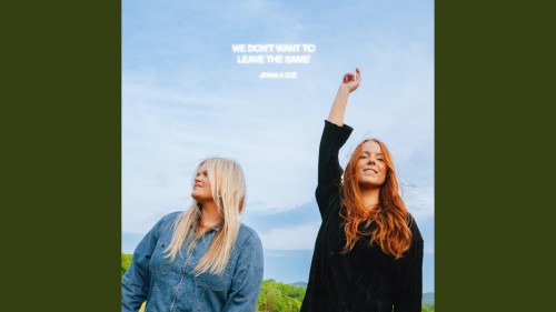 MP3 DOWNLOAD: Jenna & Zoë - We Don't Want To Leave The Same [+ Lyrics] | CeeNaija