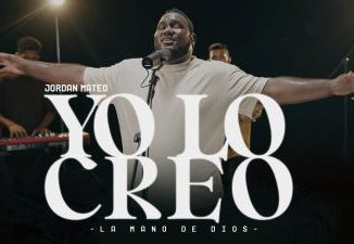 MP3 DOWNLOAD: Jordan Mateo - Yo Lo Creo (La Mano De Dios) [+ Lyrics] | CeeNaija