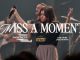 MP3 DOWNLOAD: Journey Worship - Miss A Moment [+ Lyrics] | CeeNaija