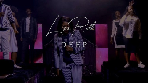 MP3 DOWNLOAD: Lisa Ruth - Deep [+ Lyrics] | CeeNaija