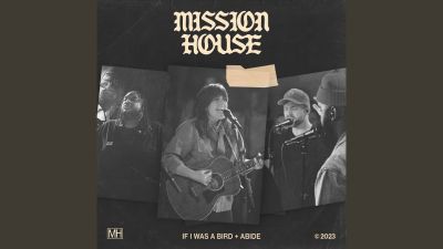 MP3 DOWNLOAD: Mission House - Abide [+ Lyrics] | CeeNaija