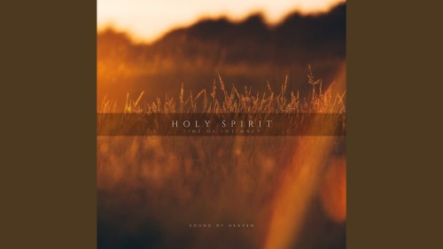 MP3 DOWNLOAD: Sound of Heaven - Holy Spirit [+ Lyrics] | CeeNaija