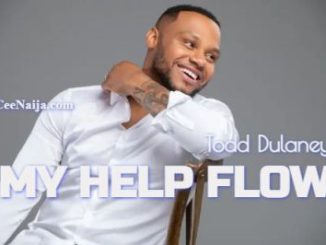 Todd Dulaney My Help Flow