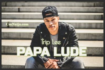 Trip Lee Papa Lude