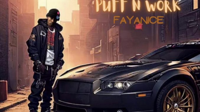 Fayanice – “Puff n work “