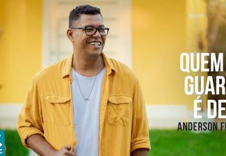 MP3 DOWNLOAD: Anderson Freire - Quem Te Guarda é Deus [+ Lyrics] | CeeNaija