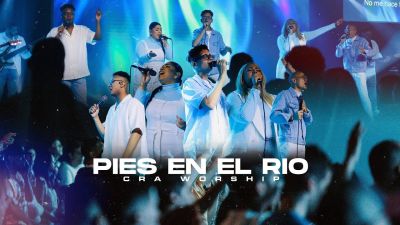 MP3 DOWNLOAD: CRA Worship - Pies En El Rio [+ Lyrics] | CeeNaija