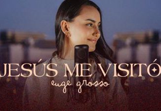 MP3 DOWNLOAD: Euge Grosso - Jesús Me Visitó [+ Lyrics] | CeeNaija