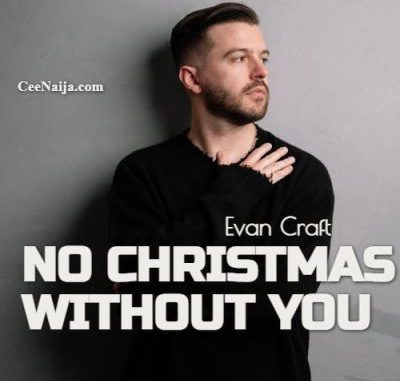 Evan Craft No Christmas Without You