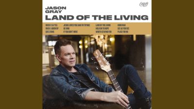 MP3 DOWNLOAD: Jason Gray - Land Of The Living [+ Lyrics] | CeeNaija