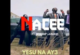 MP3 DOWNLOAD: Nacee - Yesu Na Aye [+ Lyrics] | CeeNaija