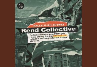 MP3 DOWNLOAD: Rend Collective - Hallelujah Anyway [+ Lyrics] | CeeNaija