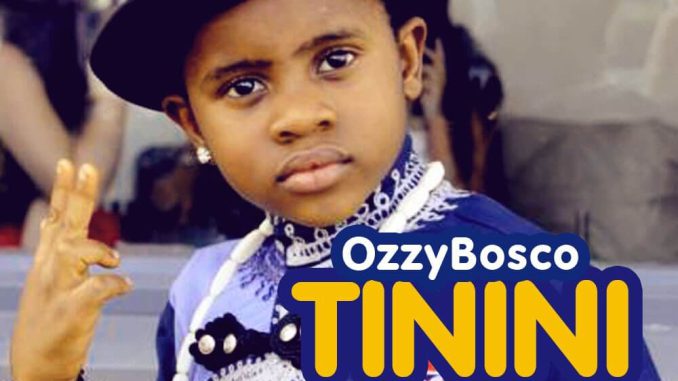 OzzyBosco - Tinini ft Olamide