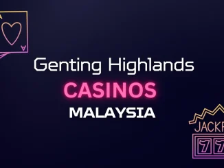 Casino Genting Highlands, Malaysia: Your Guide to Betting
