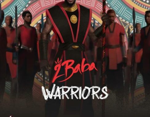 2Baba - "Warriors" | Listen « tooXclusive