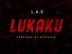 L.A.X — "Lukaku" (Prod. by Bizzouch)