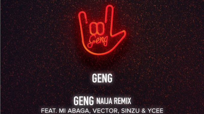 [Lyrics] Mayorkun — "Geng (Naija Remix)" ft. M.I Abaga, Vector, Sinzu, Ycee