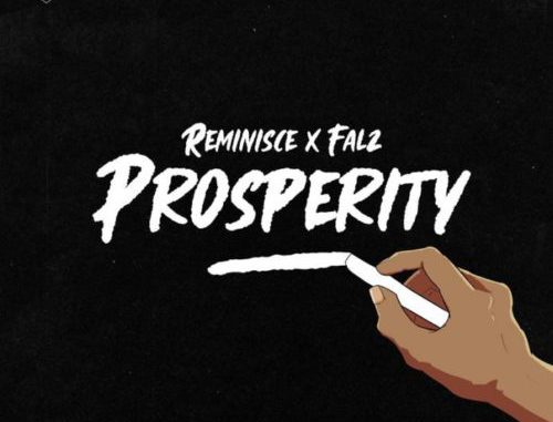 Reminisce x Falz — "Prosperity"