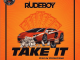 Rudeboy - "Take It" | Listen & Download MP3« tooXclusive
