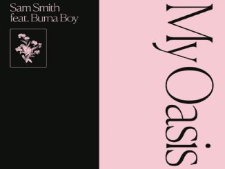 Sam Smith — "My Oasis" ft. Burna Boy