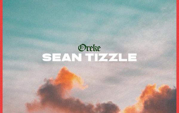 Sean Tizzle — "Oreke"