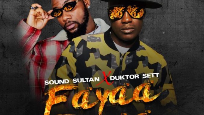 Sound Sultan — "Fayaa Fayaa" ft. Duktor Sett