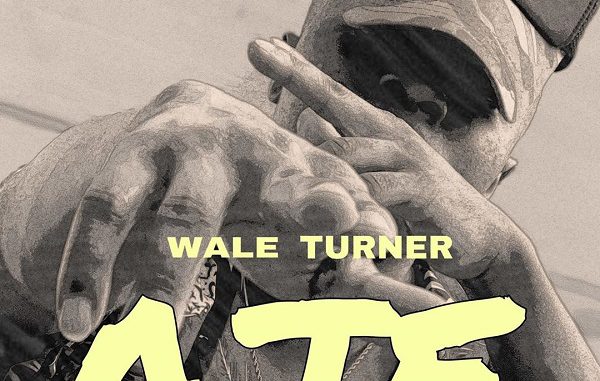 Wale Turner — "AJE"